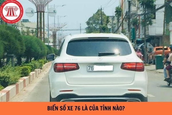 Biển số xe tỉnh Quảng Ngãi - Ký hiệu 76