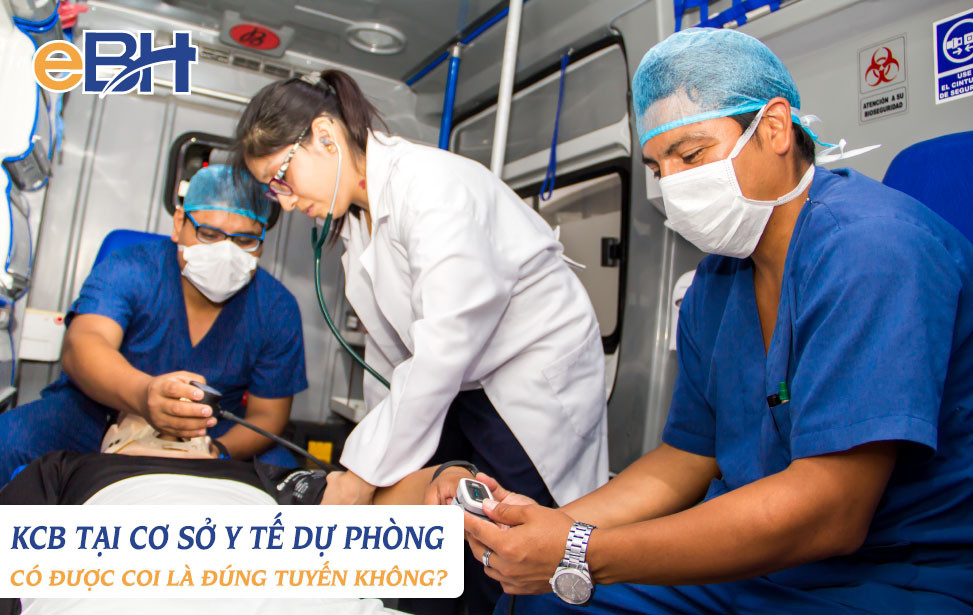 Các trường hợp BHYT được coi là đúng tuyến khi khám chữa bệnh tại cơ sở y tế dự phòng