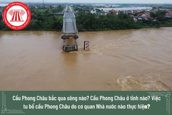 Vị trí chiến lược của Cầu Phong Châu bắc qua sông Hồng