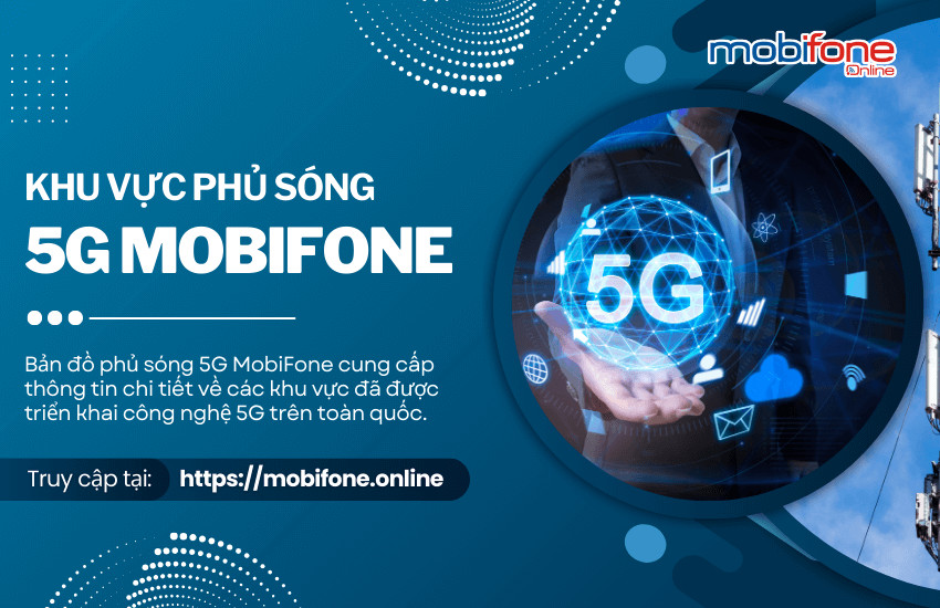Bản đồ tổng quan về phạm vi phủ sóng 5G MobiFone trên toàn quốc
