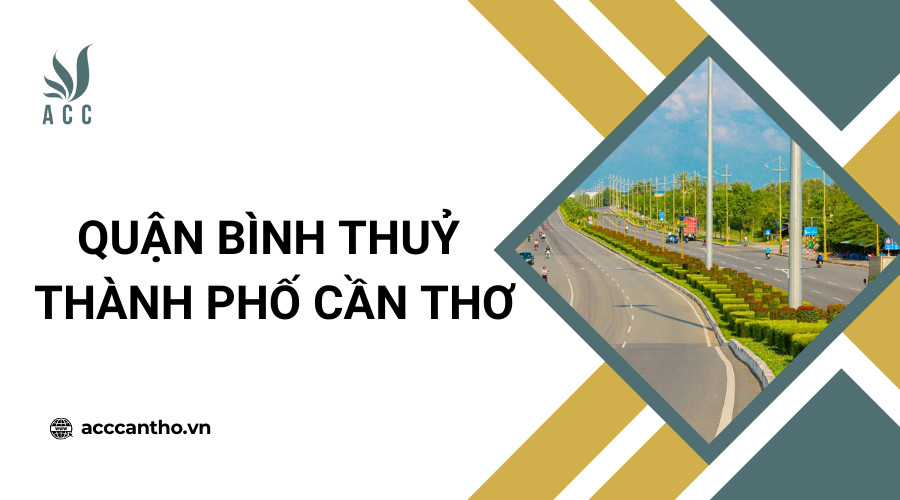 Bản đồ vị trí Quận Bình Thủy Cần Thơ, khám phá **quận Bình Thủy ở đâu**