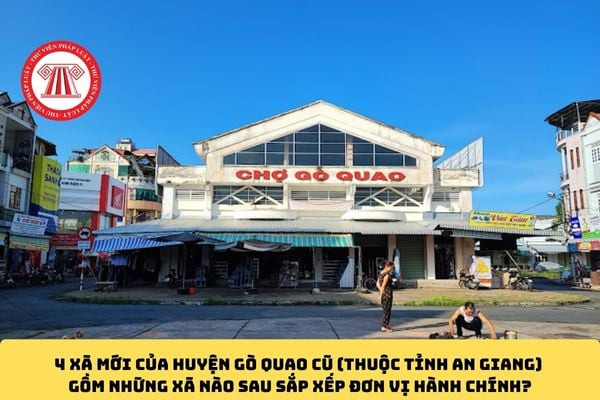 Bản đồ hành chính mới của Gò Quao sau sáp nhập đơn vị cấp xã tại tỉnh An Giang