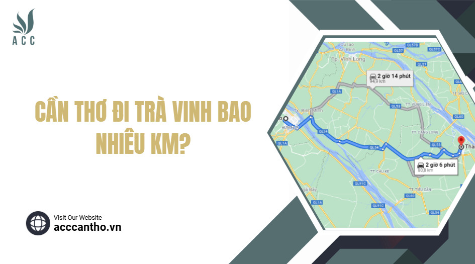 Bản đồ tuyến đường và khoảng cách từ Trà Vinh đến Cần Thơ bao nhiêu km