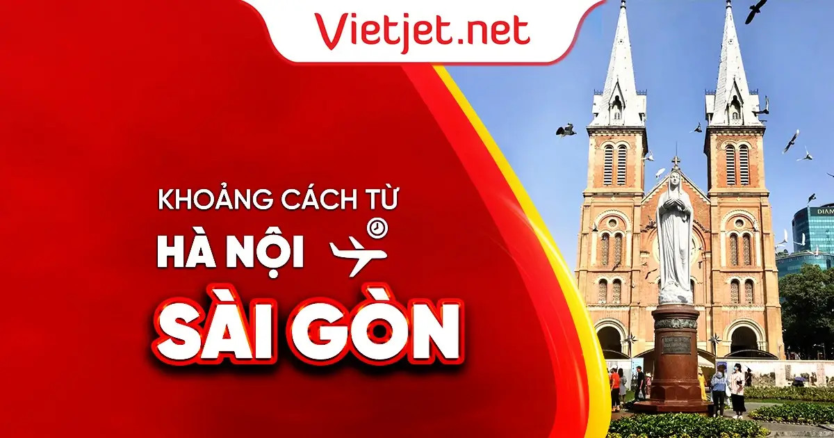 Bức tranh toàn cảnh Sài Gòn hiện đại, trung tâm phía Nam Việt Nam, trong hành trình tìm hiểu từ Hà Nội vào Sài Gòn bao nhiêu km.