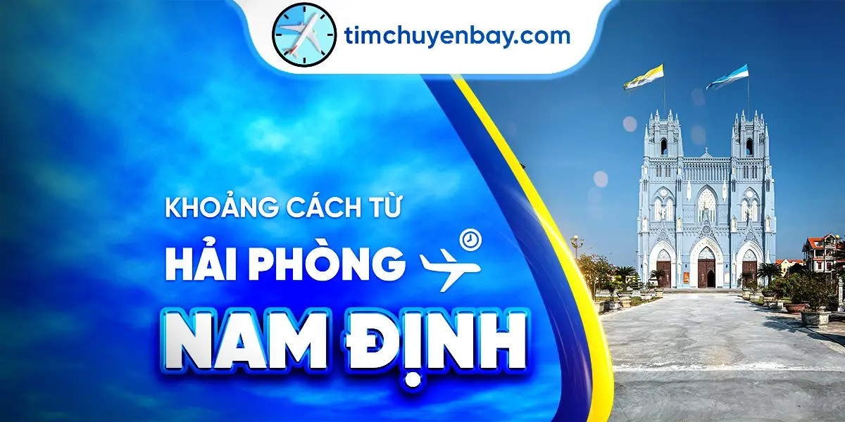 Khoảng cách từ Hải Phòng đến Nam Định theo Google Maps
