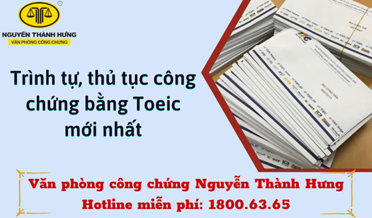 Quy trình công chứng bằng TOEIC ở đâu nhanh chóng và đúng quy định