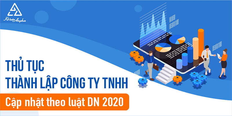 Tổng quan quy trình thành lập công ty TNHH, các bước đăng ký doanh nghiệp tại cơ quan nhà nước