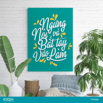 Tranh cổ động slogan truyền cảm hứng trên nền tường văn phòng