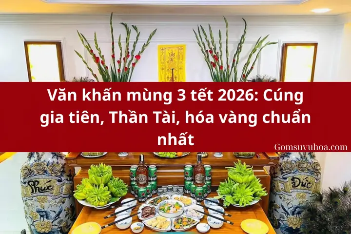 Ý Nghĩa Lễ Hóa Vàng Và Tầm Quan Trọng Của Ngày Mùng 3 Tết 2026