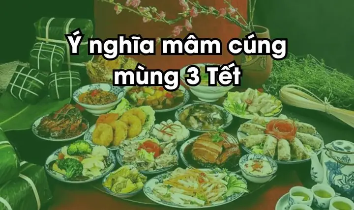 Mâm Cúng Mùng 3 Tết 2025 Có Ý Nghĩa Gì?