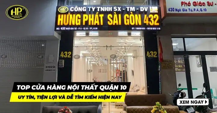 Cửa Hàng Nội Thất Quận 10 Cửa Hàng Nội Thất Quận 10