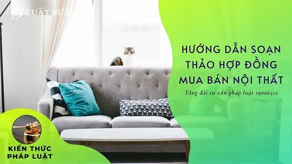 Hướng Dẫn Soạn Thảo Hợp Đồng Mua Bán Nội Thất Hướng Dẫn Soạn Thảo Hợp Đồng Mua Bán Nội Thất