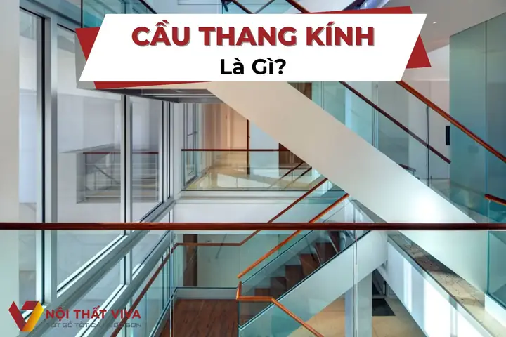 Cầu Thang Kính Cầu Thang Kính