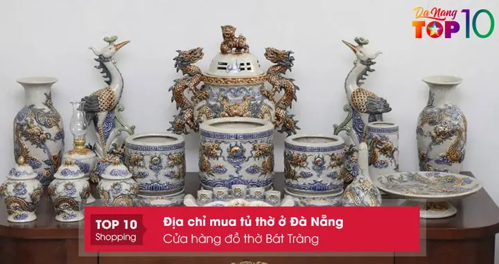 Cửa Hàng Đồ Thờ Bát Tràng – Nơi Mua Tủ Thờ Ở Đà Nẵng Bền Đẹp