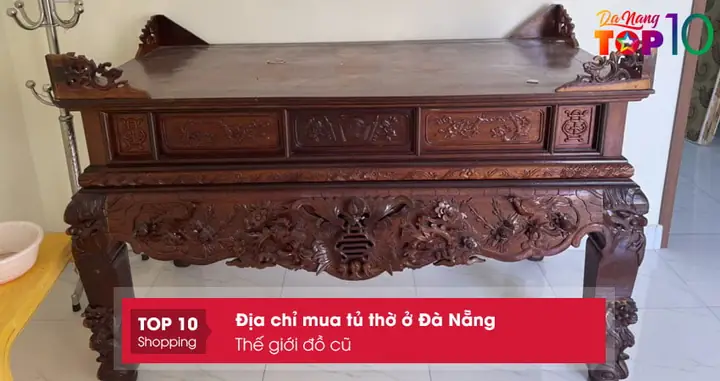 Thế Giới Đồ Cũ – Địa Chỉ Mua Tủ Thờ Ở Đà Nẵng Chất Lượng