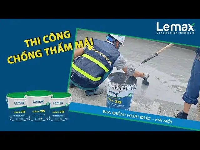 Chống Thấm Mái Phủ Bảo Vệ Với Lemax 215
