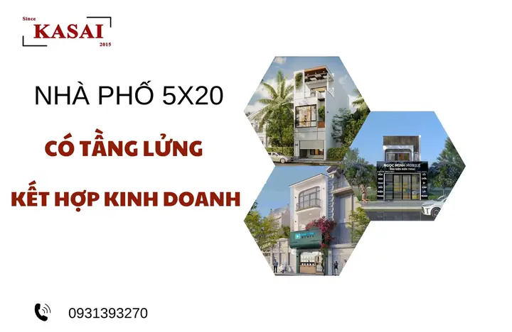 Nhà Phố 5x20m Có Tầng Lửng Kết Hợp Kinh Doanh Kasai Nhà Phố 5x20m Có Tầng Lửng Kết Hợp Kinh Doanh Kasai