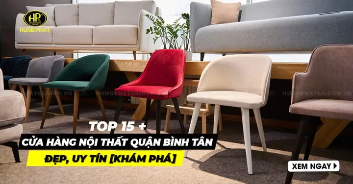 Cửa Hàng Nội Thất Quận Bình Tân Cửa Hàng Nội Thất Quận Bình Tân