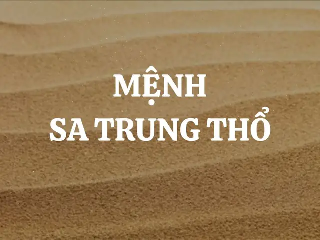 Mệnh Sa Trung Thổ Là Gì?