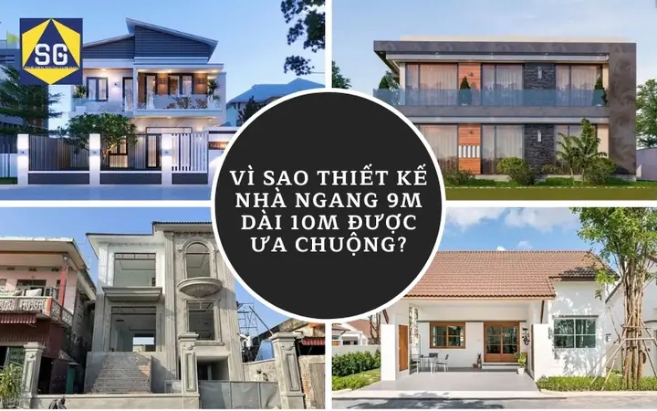 Vì Sao Thiết Kế Nhà Ngang 9m Dài 10m Được Ưa Chuộng? Vì Sao Thiết Kế Nhà Ngang 9m Dài 10m Được Ưa Chuộng?