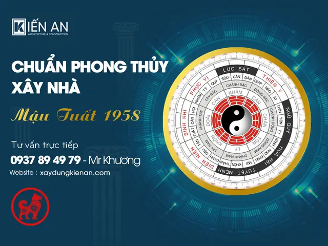 Chuẩn Phong Thủy Hướng Xây Nhà Hợp Tuổi Mậu Tuất 1958 Nam – Nữ