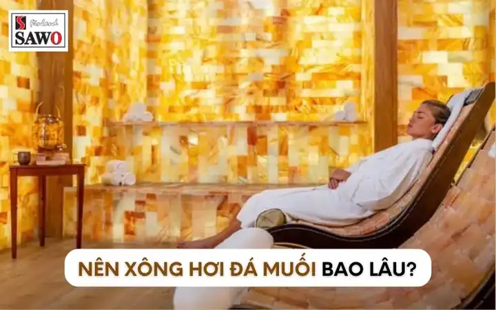 Xông Hơi Đá Muối Bao Lâu Để Có Hiệu Quả Tốt Nhất?