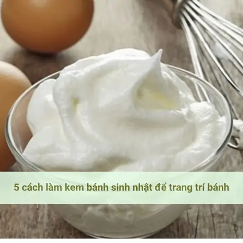 Cách Làm Kem Trang Trí Bánh Sinh Nhật Đơn Giản Tại Nhà