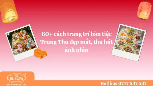 60+ Cách Trang Trí Bàn Tiệc Trung Thu Đẹp Mắt, Ý Nghĩa, Thu Hút Ánh ... 60+ Cách Trang Trí Bàn Tiệc Trung Thu Đẹp Mắt, Ý Nghĩa, Thu Hút Ánh ...
