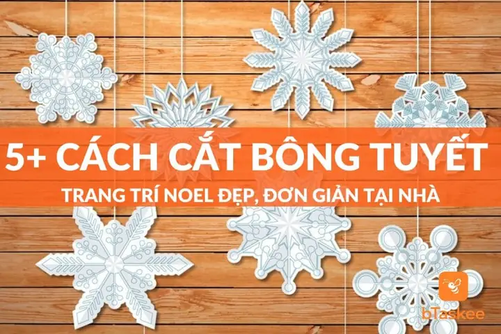 Top 5+ Cách Cắt Bông Tuyết Trang Trí Noel Đẹp, Đơn Giản – Btaskee