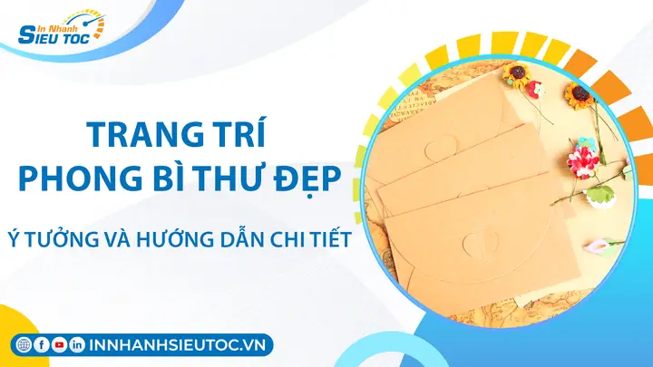 Trang Trí Phong Bì Thư Đẹp: Ý Tưởng Và Hướng Dẫn Chi Tiết