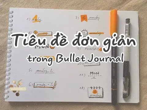 Cách Trang Trí Bullet Journal Như Thế Nào?