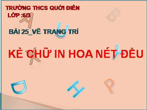 Vẽ Trang Trí-kẻ Chữ In Hoa Nét Đều - Mỹ Thuật 6 - Nguyễn ...