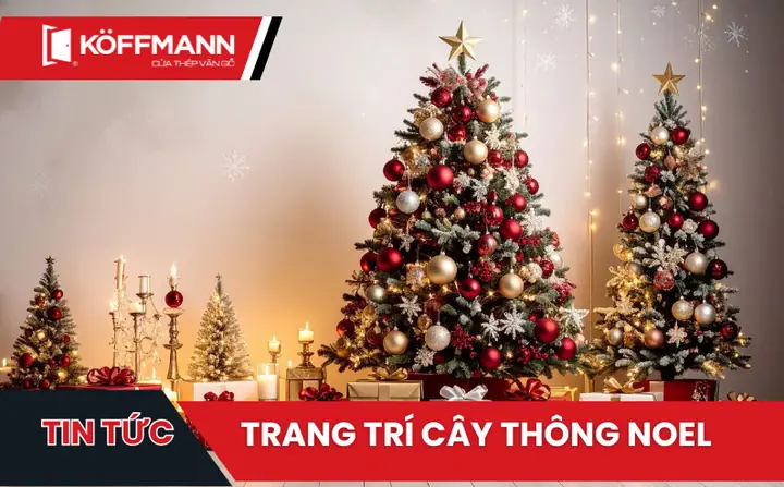 Top 20+ Cách Trang Trí Cây Thông Noel 2025 Đẹp, Đơn Giản
