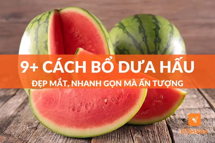 9+ Cách Bổ Dưa Hấu Đẹp Mắt, Nhanh Gọn Mà Đơn Giản – Btaskee 9+ Cách Bổ Dưa Hấu Đẹp Mắt, Nhanh Gọn Mà Đơn Giản – Btaskee