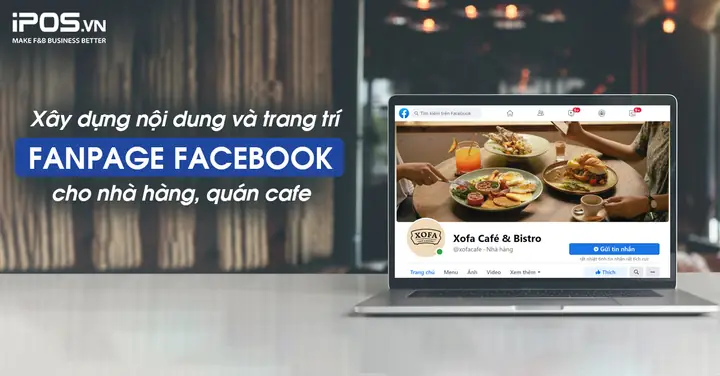 Xây Dựng Nội Dung Và Trang Trí Fanpage Facebook Nhà Hàng, Quán ...