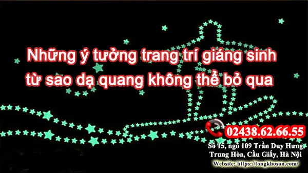 Những Ý Tưởng Trang Trí Giáng Sinh Từ Sao Dạ Quang Không Thể Bỏ Qua