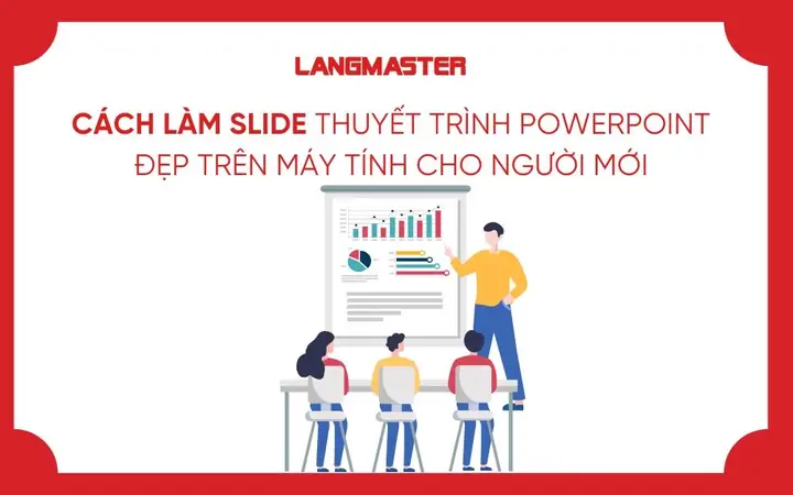 Cách Làm Slide Thuyết Trình Powerpoint Đẹp Trên Máy ...