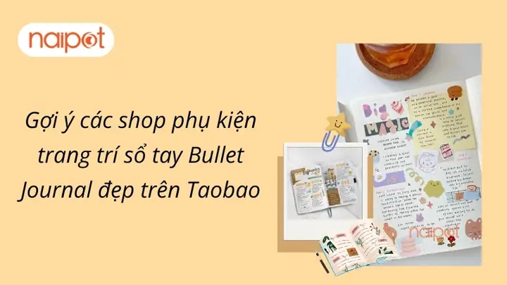 Shop Phụ Kiện Trang Trí Sổ Tay Bullet Journal Trên Taobao Shop Phụ Kiện Trang Trí Sổ Tay Bullet Journal Trên Taobao