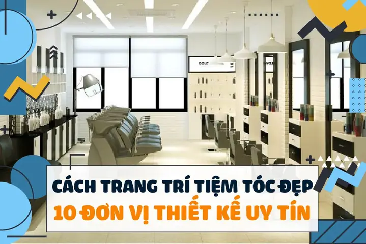 Cách Trang Trí Tiệm Tóc Nhỏ Bình Dân Đẹp Và 10 Đơn Vị Thi Công Giá Rẻ
