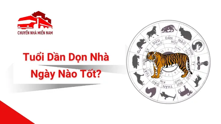 Tuổi Dần Dọn Nhà Ngày Nào Tốt?