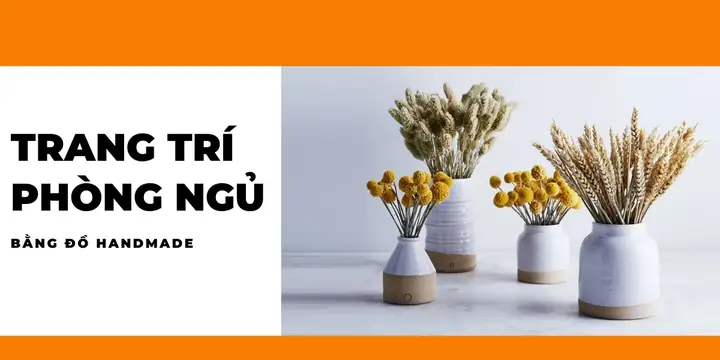 10 Ý Tưởng Trang Trí Phòng Ngủ Bằng Đồ Handmade Cực Độc Đáo