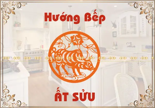 Hướng Dẫn Cách Đặt Hướng Bếp Tuổi Ất Sửu.