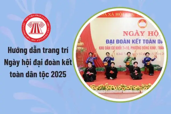 Hướng Dẫn Trang Trí Ngày Hội Đại Đoàn Kết Toàn Dân Tộc Chi Tiết Theo ...