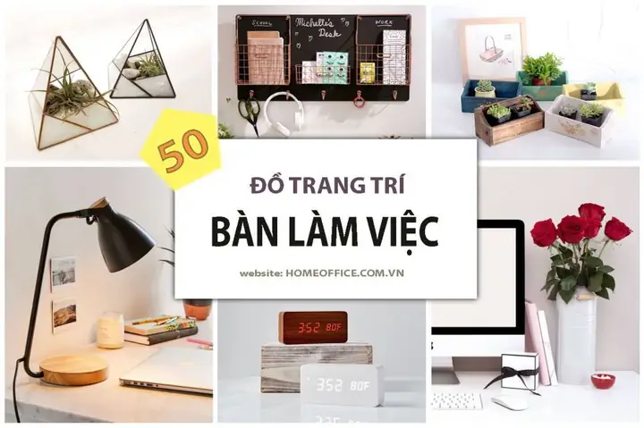Gợi Ý 50+ Món Đồ Trang Trí Bàn Làm Việc Độc Đáo