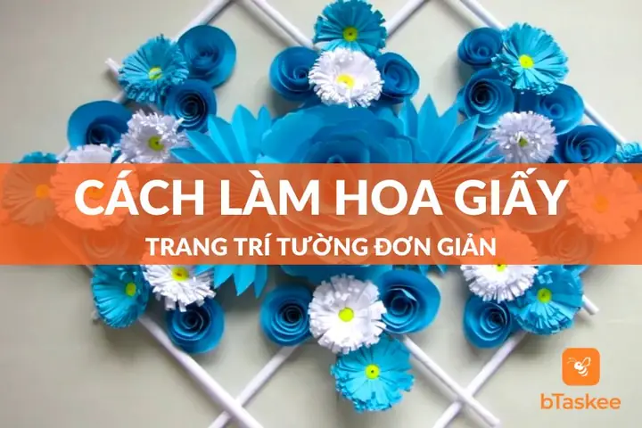 Cách Làm Hoa Giấy Trang Trí Tường Đơn Giản Dễ Thực Hiện ...