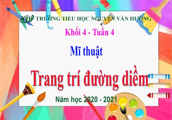 Tuần 4 - Mĩ Thuật: Trang Trí Đường Diềm | Tiểu Học Nguyễn Văn Hưởng