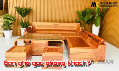 Cách Bố Trí Bàn Ghế Gỗ Phòng Khách Sang Trọng Và Tinh Tế? Cách Bố Trí Bàn Ghế Gỗ Phòng Khách Sang Trọng Và Tinh Tế?
