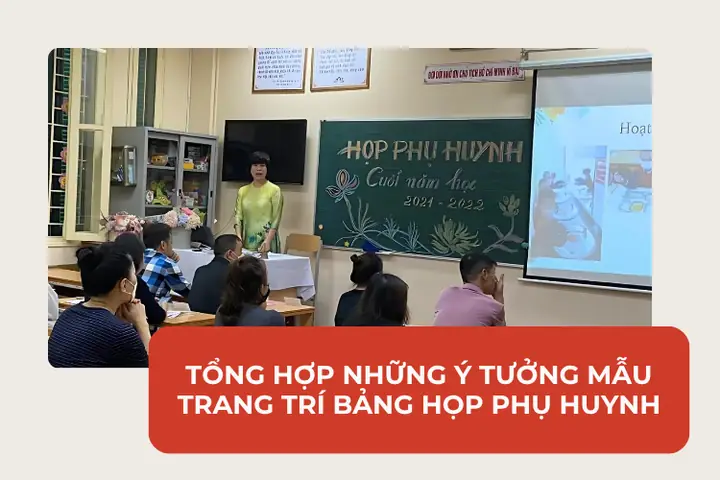 Top 10 Mẫu Trang Trí Bảng Họp Phụ Huynh Đẹp Mắt Nhất Top 10 Mẫu Trang Trí Bảng Họp Phụ Huynh Đẹp Mắt Nhất