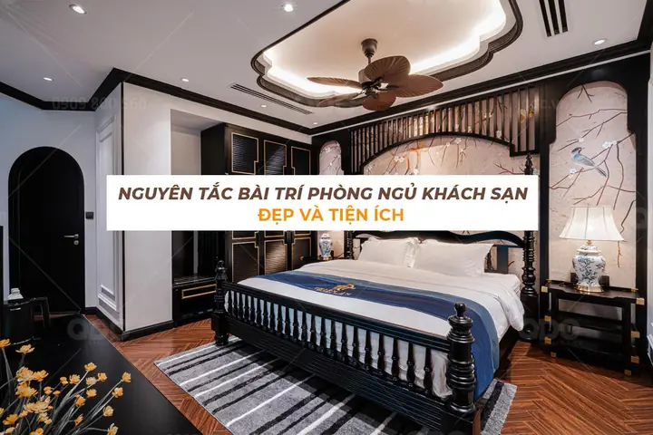 Nguyên Tắc Bài Trí Phòng Ngủ Khách Sạn Đẹp Và Tiện Ích 2024