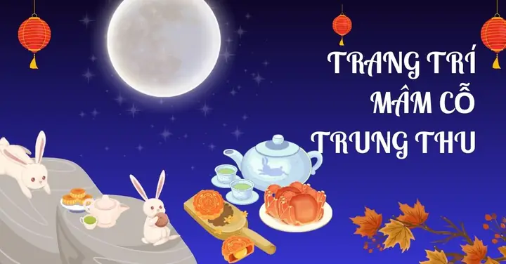 Gợi Ý 50+ Ý Tưởng Trang Trí Mâm Cỗ Trung Thu Độc Đáo, Sáng Tạo Gợi Ý 50+ Ý Tưởng Trang Trí Mâm Cỗ Trung Thu Độc Đáo, Sáng Tạo